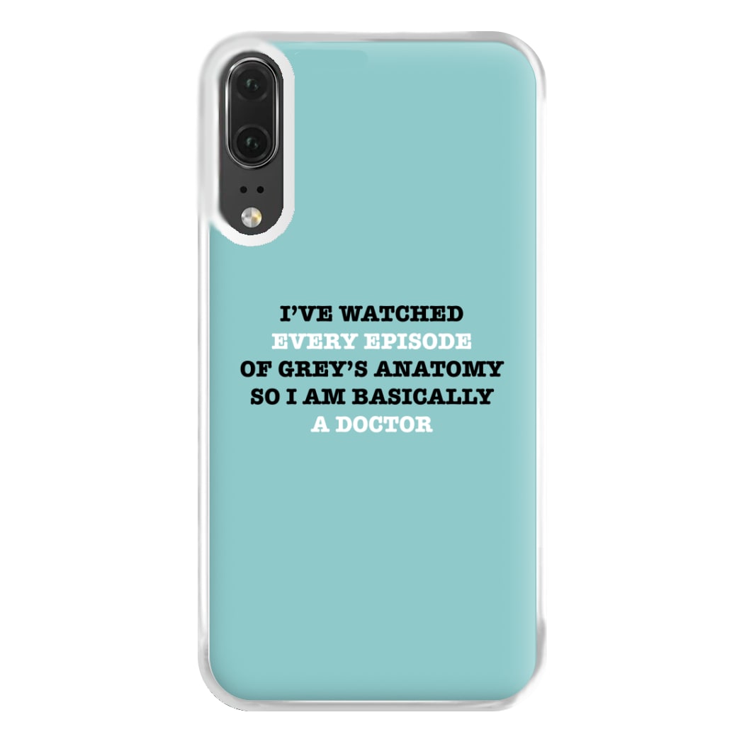 I've Watched Every Episode Of Grey's Phone Case for Huawei P20