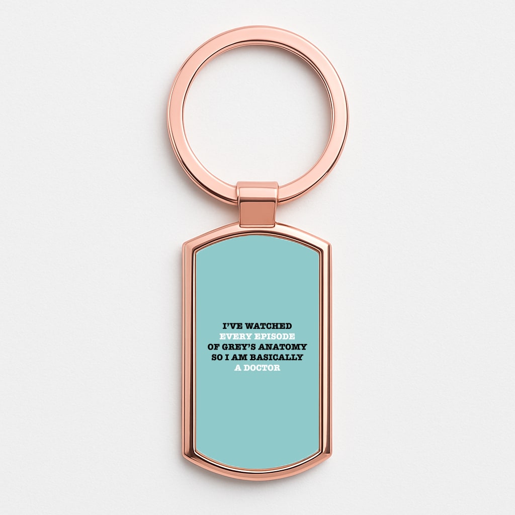 I've Watched Every Episode Of Grey's Rose Gold Keyring