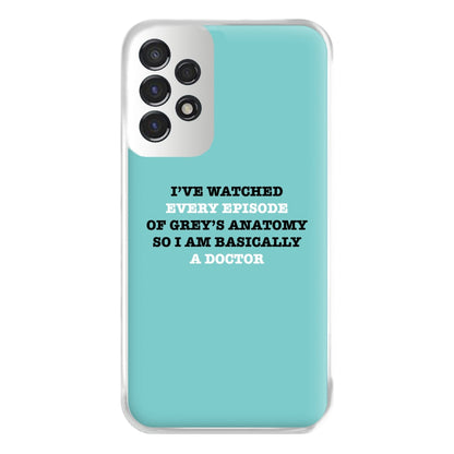 I've Watched Every Episode Of Grey's Phone Case for Galaxy A53