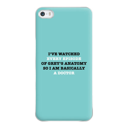 I've Watched Every Episode Of Grey's Phone Case for iPhone 5 / 5s / SE 2016