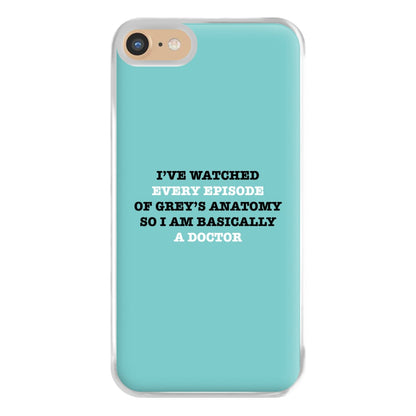 I've Watched Every Episode Of Grey's Phone Case for iPhone 6 / 7 / 8 / SE