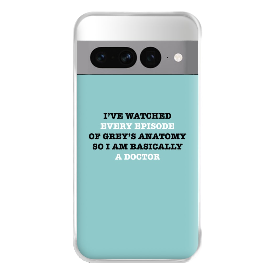 I've Watched Every Episode Of Grey's Phone Case for Google Pixel 7 Pro