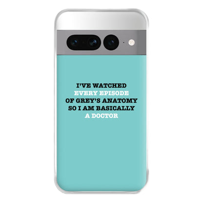 I've Watched Every Episode Of Grey's Phone Case for Google Pixel 7 Pro