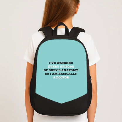 I've Watched Every Episode Of Grey's Large School Bag