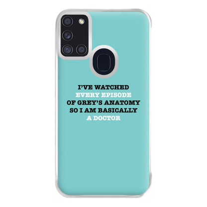 I've Watched Every Episode Of Grey's Phone Case for Galaxy A21s