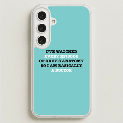 I've Watched Every Episode Of Grey's Phone Case for Galaxy S25FE