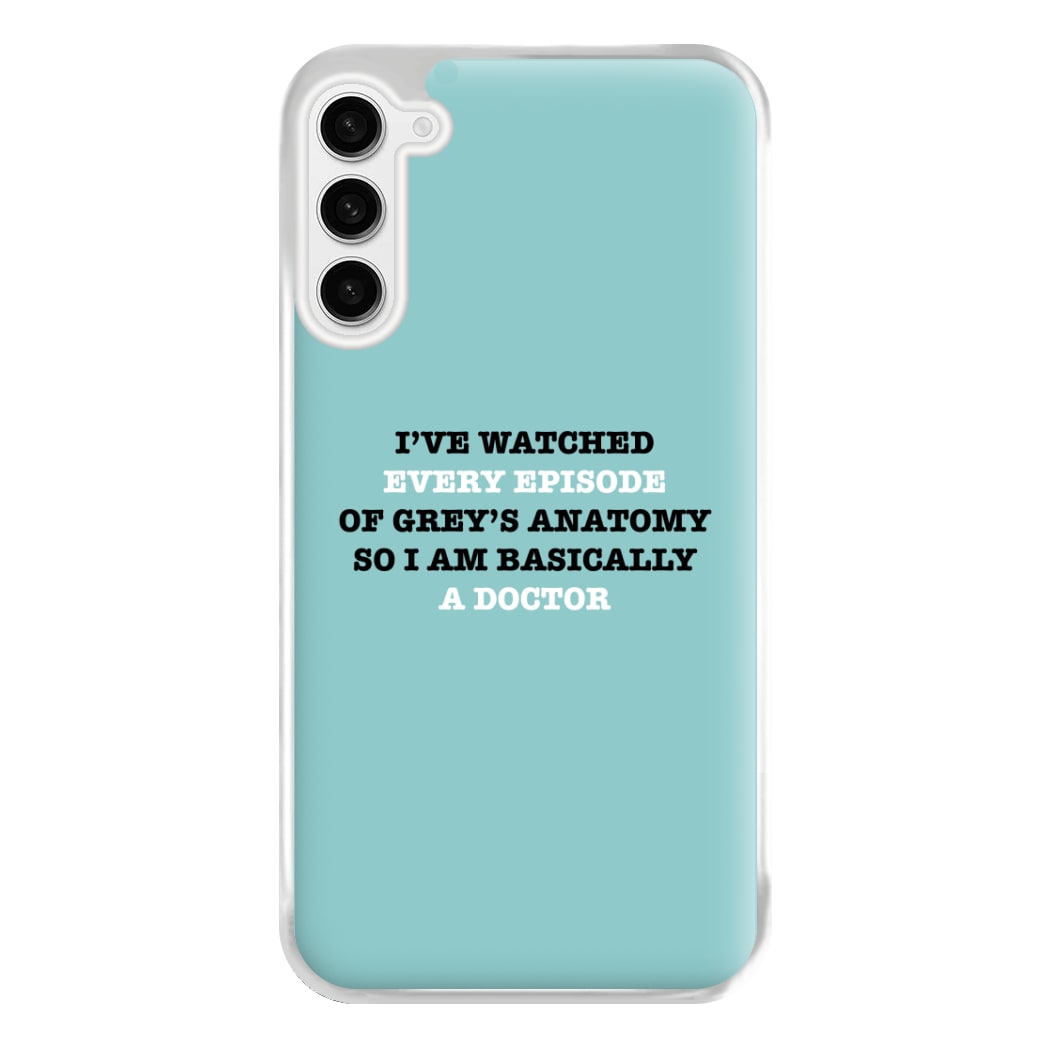 I've Watched Every Episode Of Grey's Phone Case for Galaxy S23FE