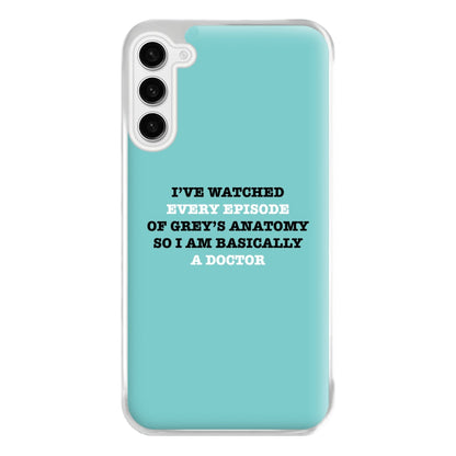 I've Watched Every Episode Of Grey's Phone Case for Galaxy S23FE