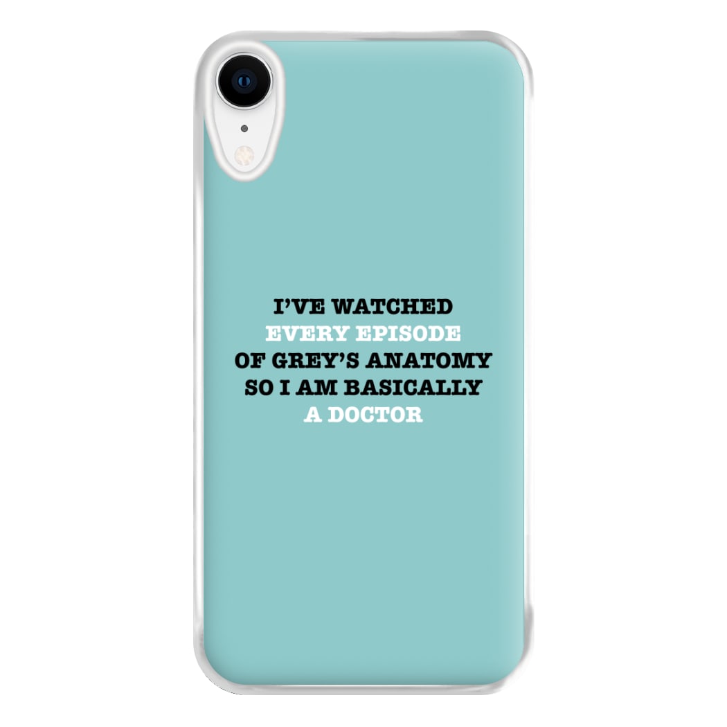 I've Watched Every Episode Of Grey's Phone Case for iPhone XR