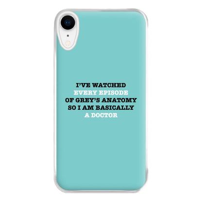 I've Watched Every Episode Of Grey's Phone Case for iPhone XR