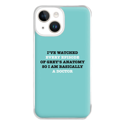 I've Watched Every Episode Of Grey's Phone Case for iPhone 14