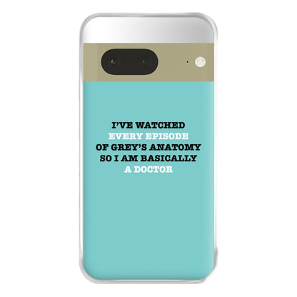 I've Watched Every Episode Of Grey's Phone Case for Google Pixel 7a