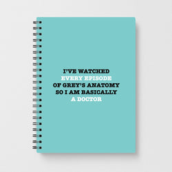 I've Watched Every Episode Of Grey's Anatomy  Notebook