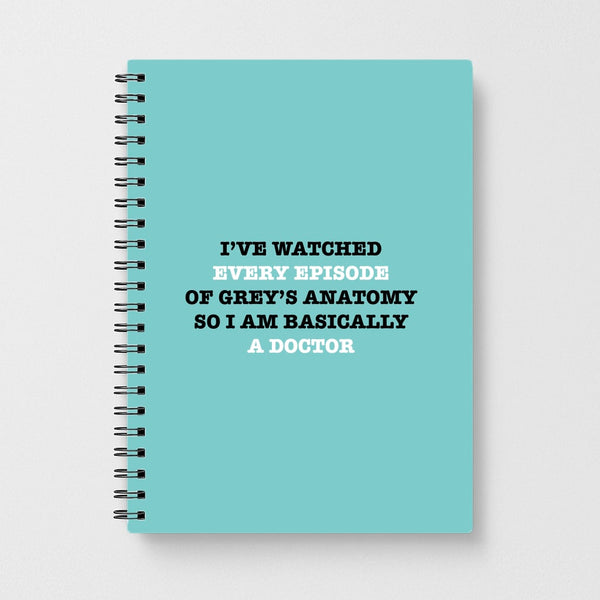I've Watched Every Episode Of Grey's Anatomy  Notebook