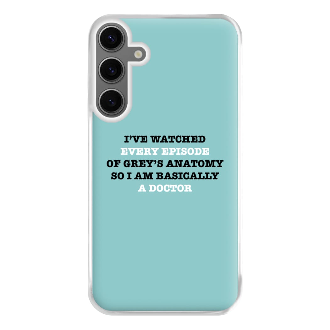 I've Watched Every Episode Of Grey's Phone Case for Galaxy S24FE