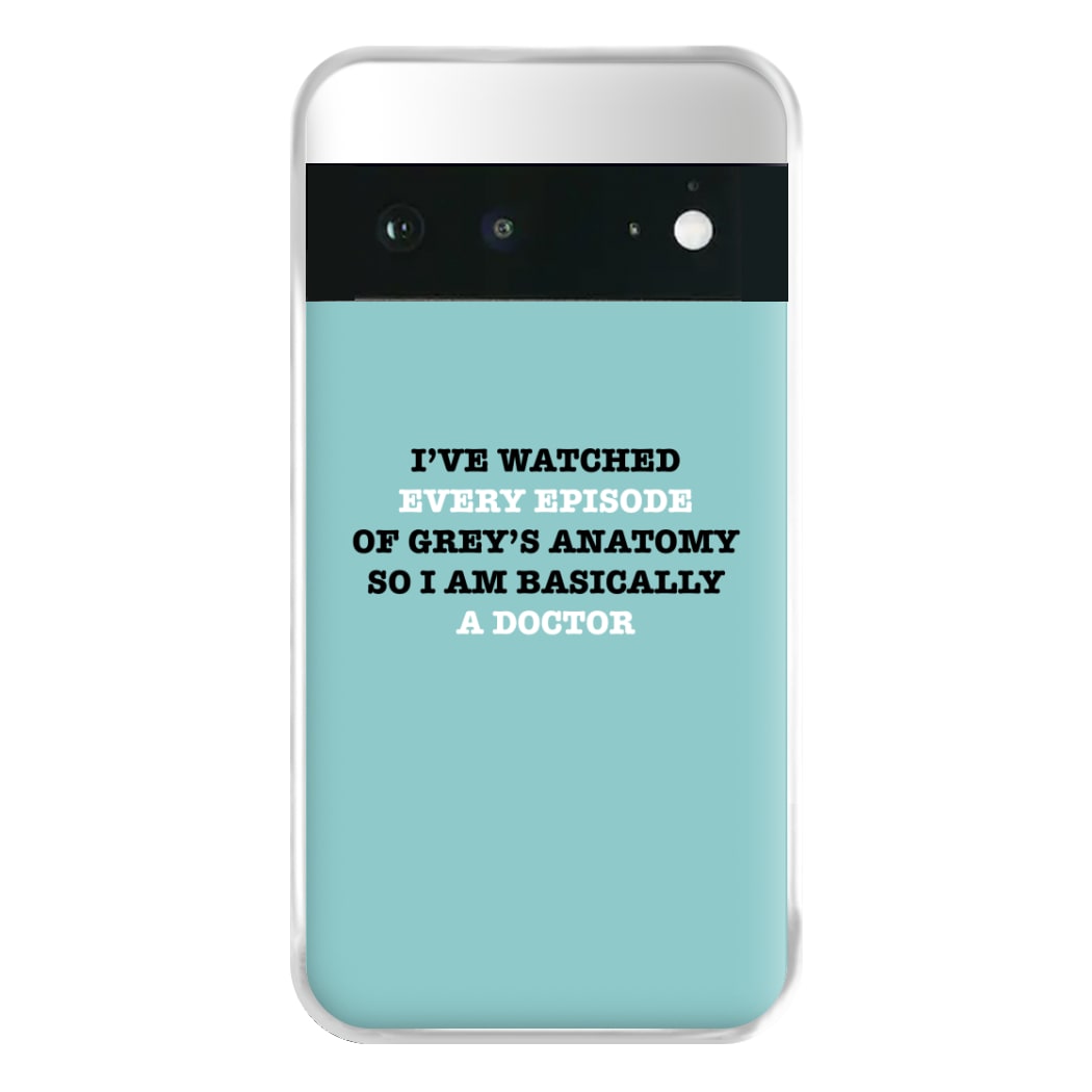 I've Watched Every Episode Of Grey's Phone Case for Google Pixel 6a