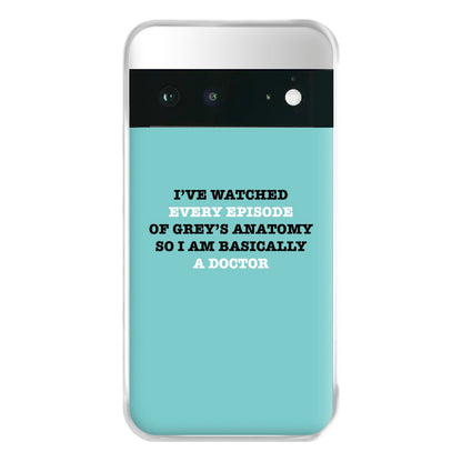 I've Watched Every Episode Of Grey's Phone Case for Google Pixel 6a