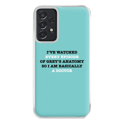 I've Watched Every Episode Of Grey's Phone Case for Galaxy A52 / A52s