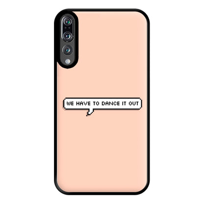 We Have To Dance It Out - Grey's Phone Case for Huawei P20 Pro