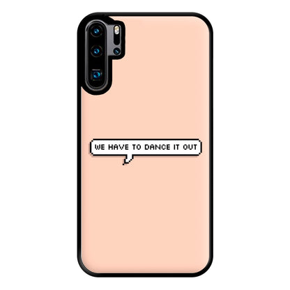 We Have To Dance It Out - Grey's Phone Case for Huawei P30 Pro