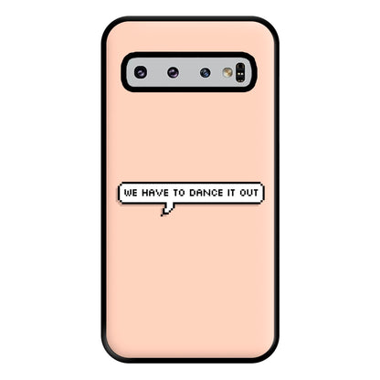 We Have To Dance It Out - Grey's Phone Case for Galaxy S10 Plus