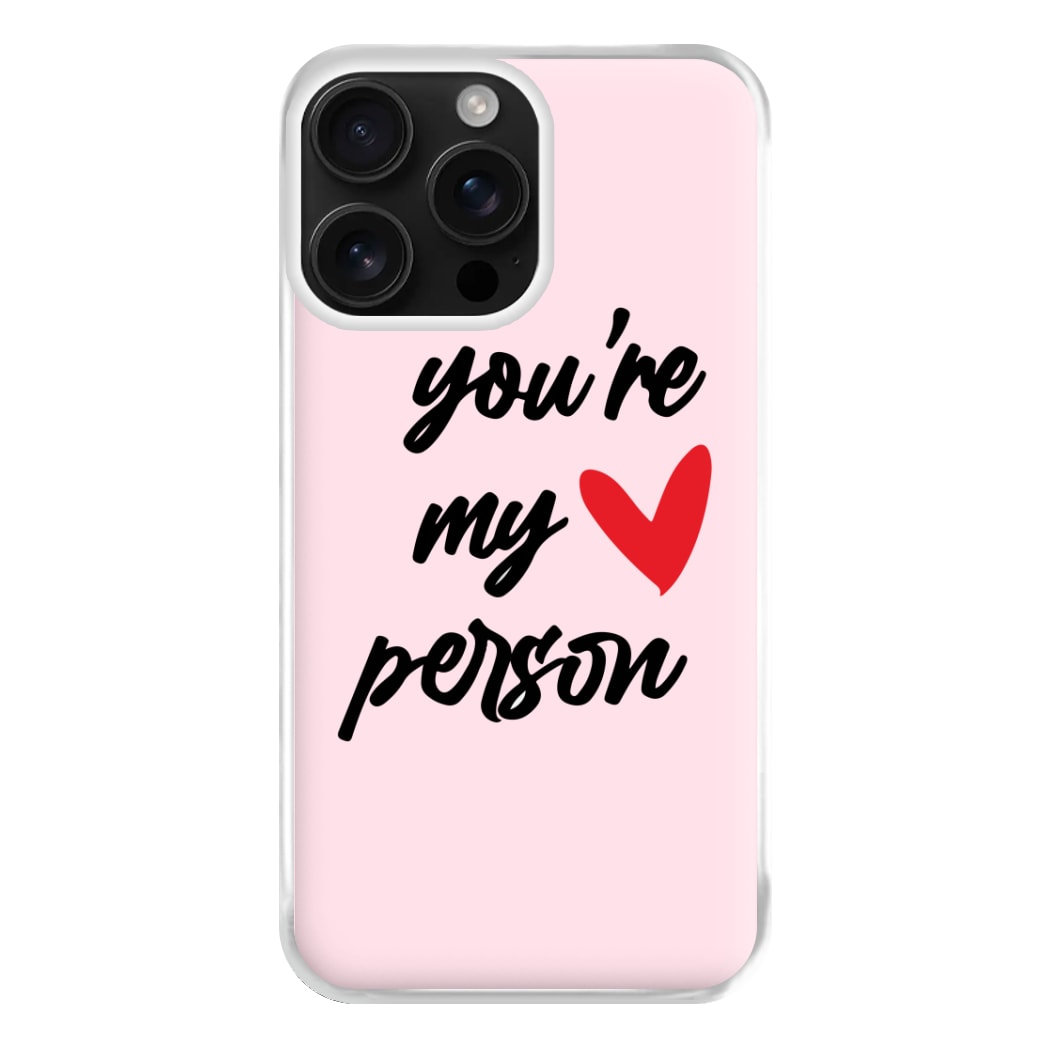 You're My Person Love - Grey's Phone Case