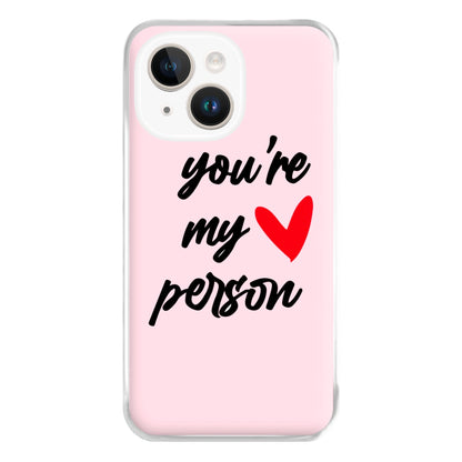 You're My Person Love - Grey's Phone Case for iPhone 14 Plus