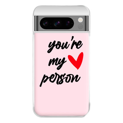 You're My Person Love - Grey's Phone Case for Google Pixel 8 Pro