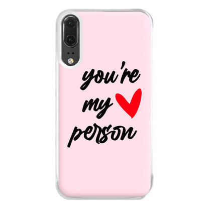 You're My Person Love - Grey's Phone Case for Huawei P20