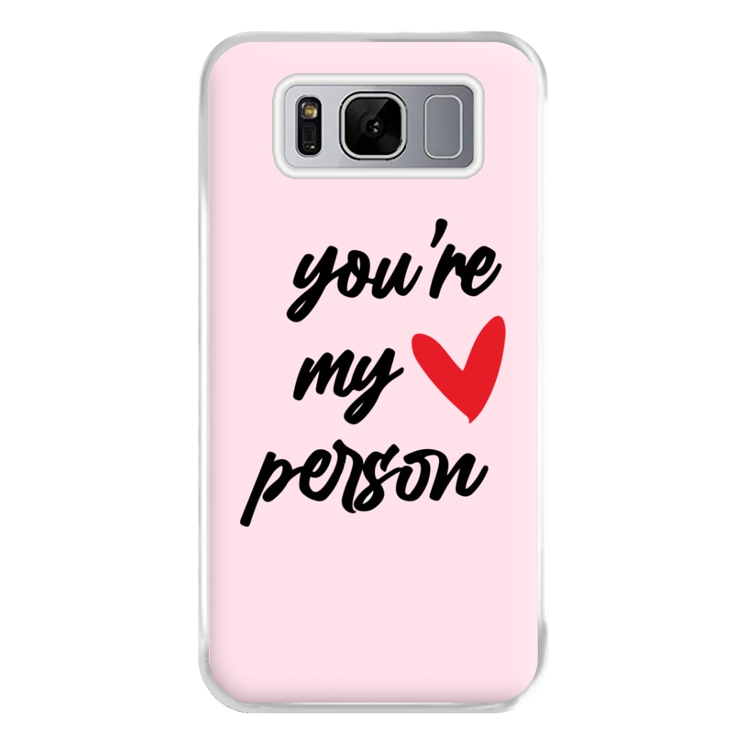 You're My Person Love - Grey's Phone Case for Galaxy S8 Plus