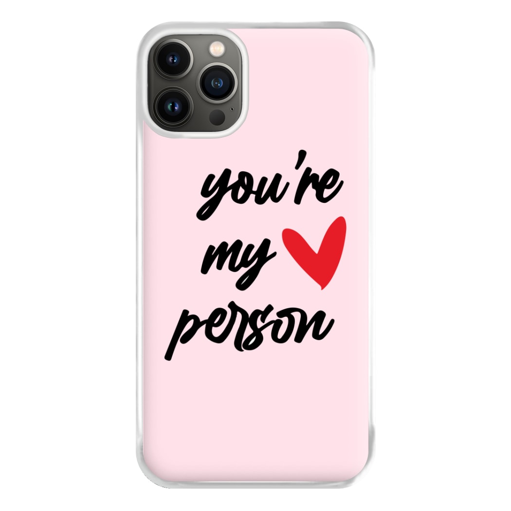 You're My Person Love - Grey's Phone Case for iPhone 13