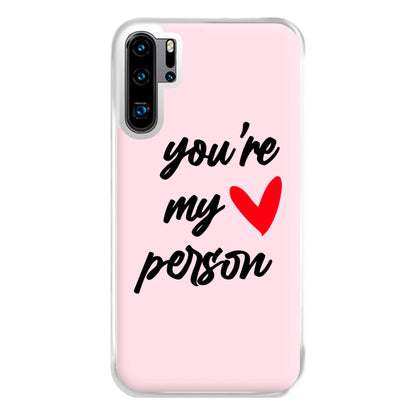 You're My Person Love - Grey's Phone Case for Huawei P30 Pro