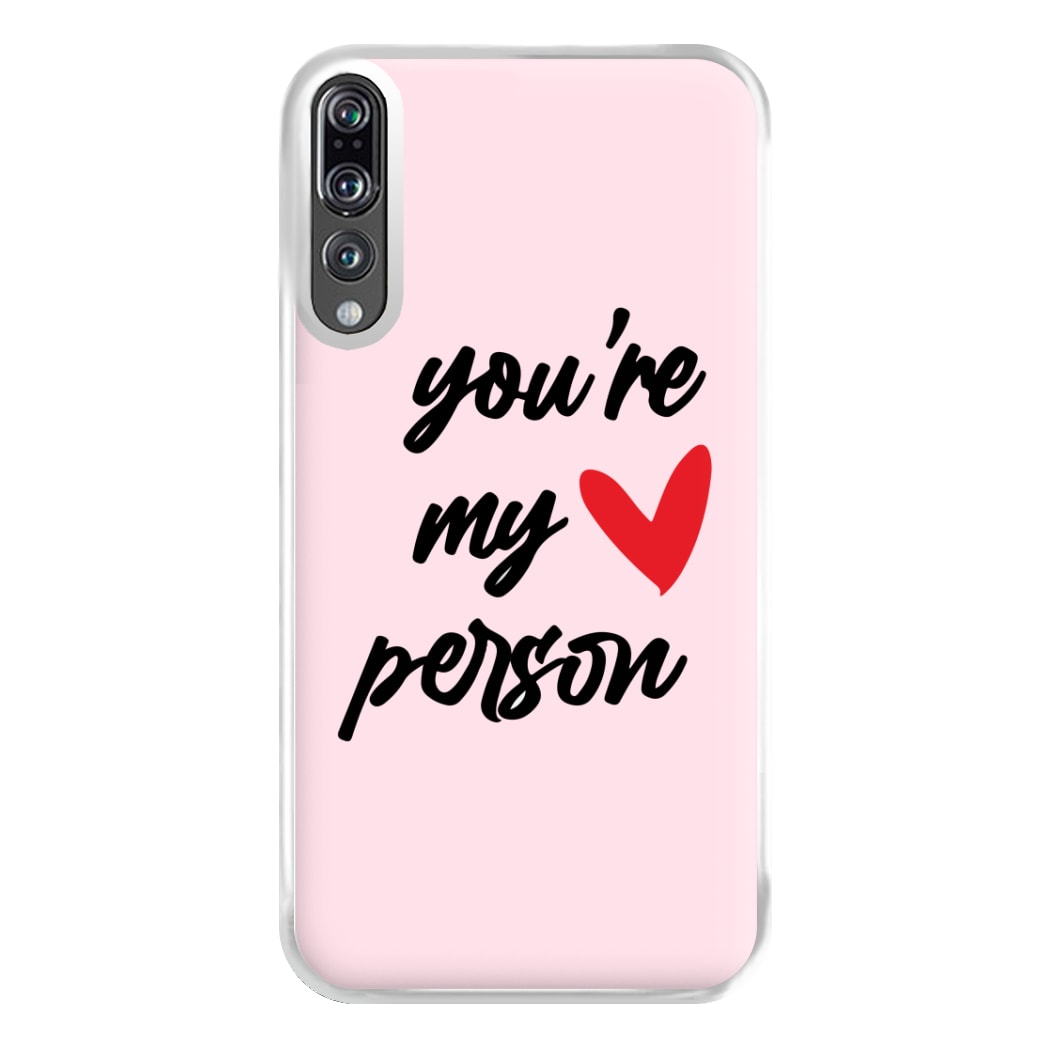 You're My Person Love - Grey's Phone Case for Huawei P20 Pro