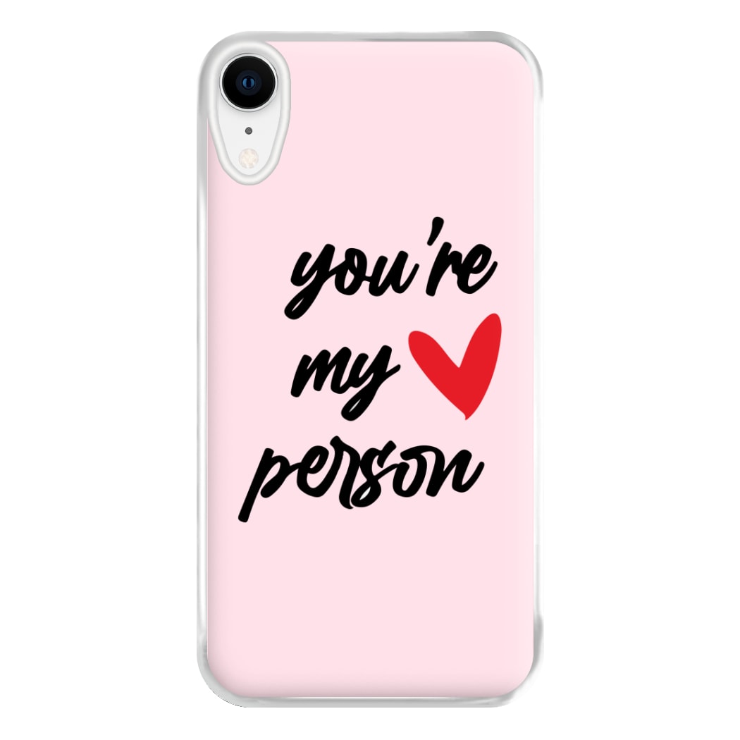 You're My Person Love - Grey's Phone Case for iPhone XR