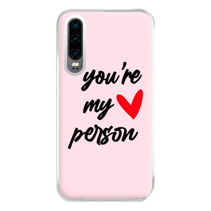 You're My Person Love - Grey's Phone Case for Huawei P30