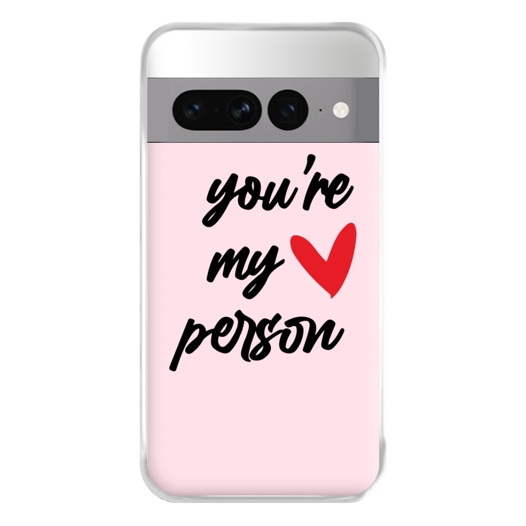 You're My Person Love - Grey's Phone Case for Google Pixel 7 Pro