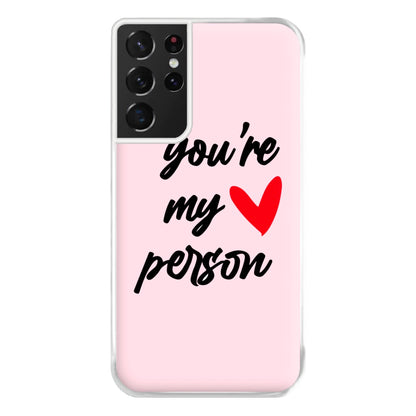 You're My Person Love - Grey's Phone Case for Galaxy S21 Ultra