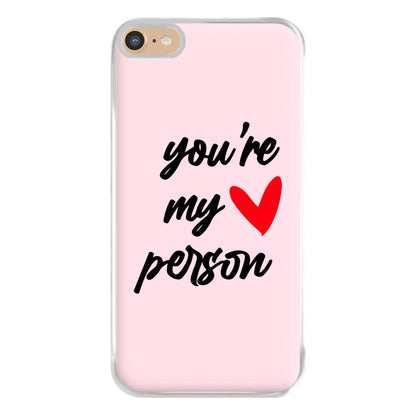 You're My Person Love - Grey's Phone Case for iPhone 6 Plus / 7 Plus / 8 Plus