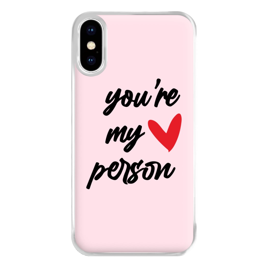 You're My Person Love - Grey's Phone Case for iPhone XS Max