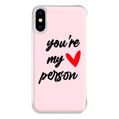 You're My Person Love - Grey's Phone Case for iPhone XS Max