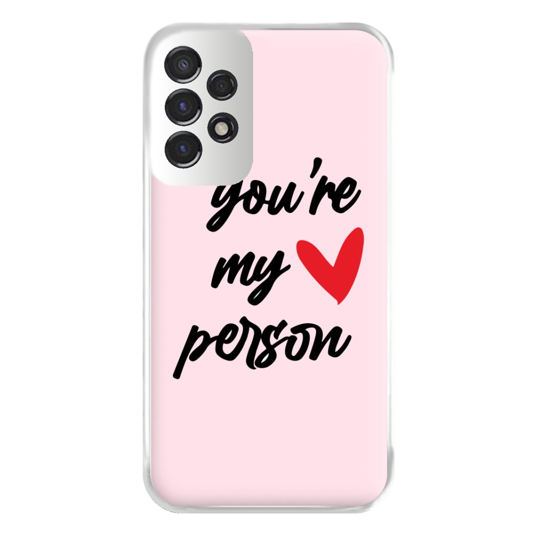 You're My Person Love - Grey's Phone Case for Galaxy A53