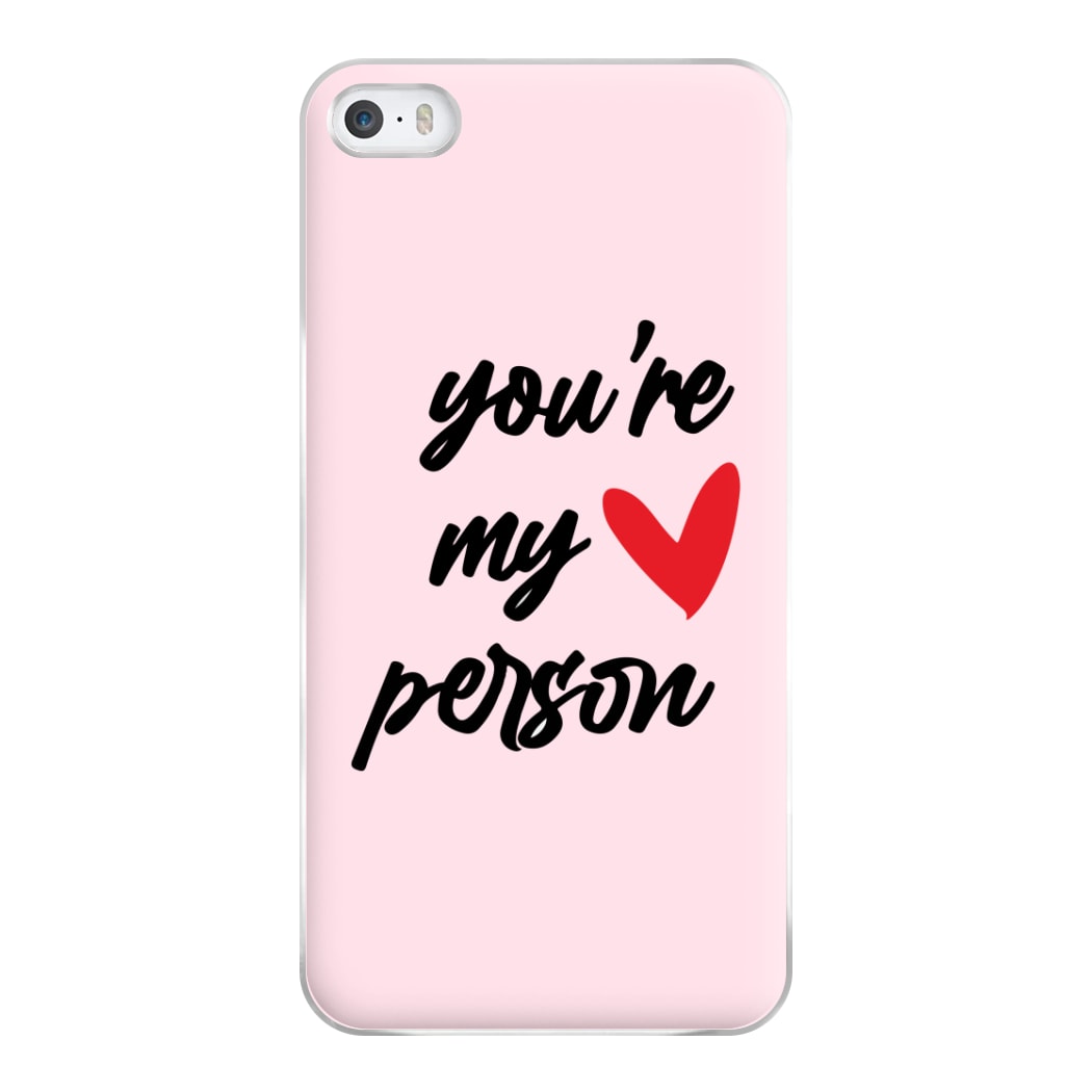 You're My Person Love - Grey's Phone Case for iPhone 5 / 5s / SE 2016