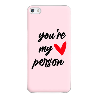 You're My Person Love - Grey's Phone Case for iPhone 5 / 5s / SE 2016