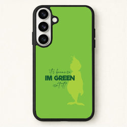 Because I'm Green Phone Case for Galaxy S26 Plus
