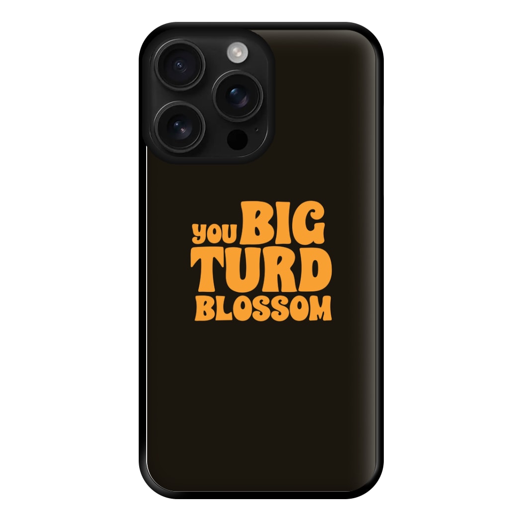 You Big Turd Blossom - GOTG Phone Case