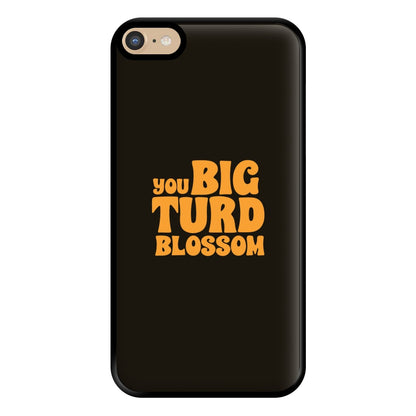 You Big Turd Blossom - GOTG Phone Case for iPhone 6 Plus / 7 Plus / 8 Plus