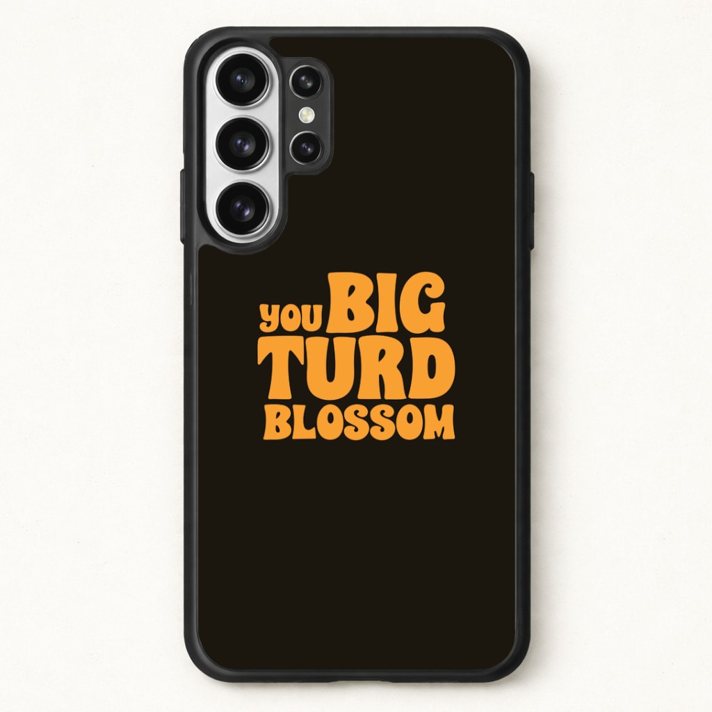 You Big Turd Blossom - GOTG Phone Case for Galaxy S26 Ultra