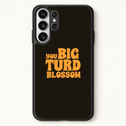You Big Turd Blossom - GOTG Phone Case for Galaxy S26 Ultra