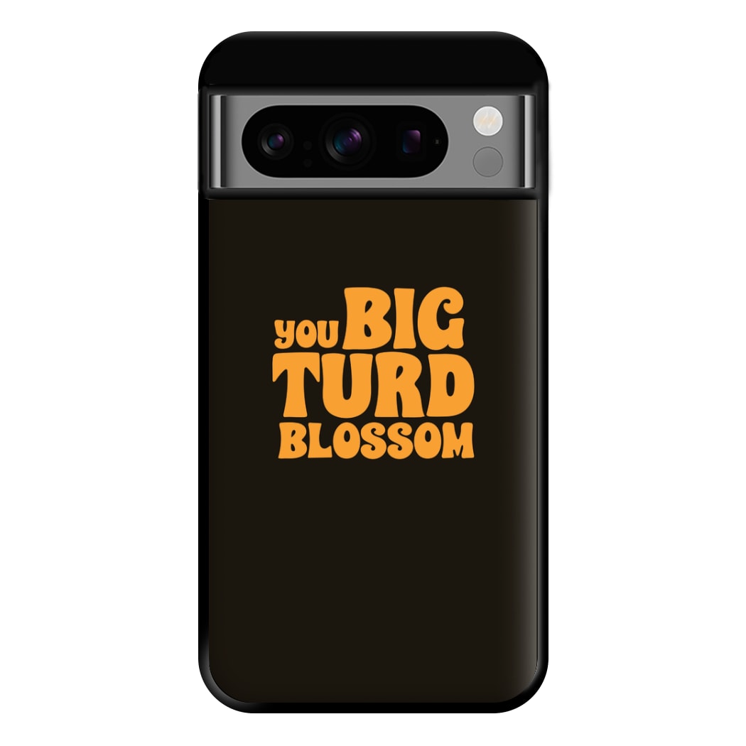 You Big Turd Blossom - GOTG Phone Case for Google Pixel 8 Pro