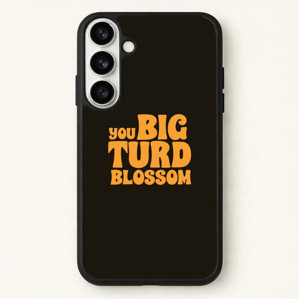 You Big Turd Blossom - GOTG Phone Case for Galaxy S26 Plus